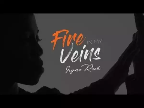 Video: Iryne Rock – Fire In My Veins